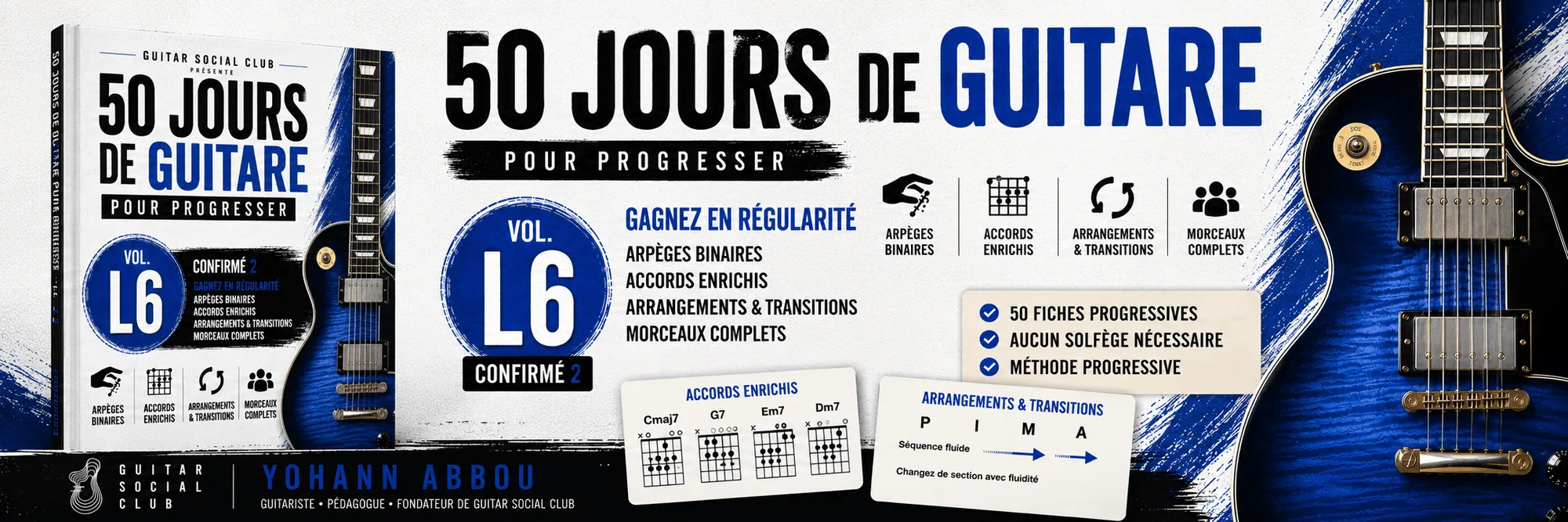50 jours de guitare pour progresser - Vol. 6 L6 Confirmé 2 : Volume L6 : arpèges binaires, accords enrichis, arrangements et transitions