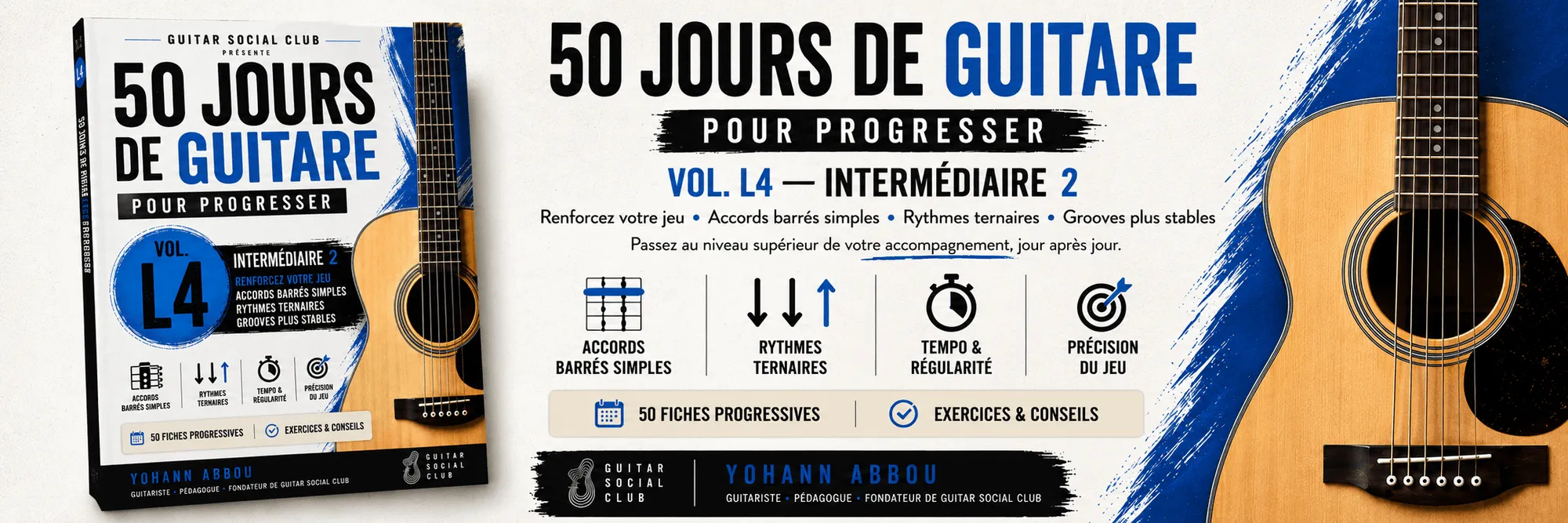50 jours de guitare pour progresser - Vol. 4 L4 Confirmé : Volume L4 : barrés simples, rythmes ternaires, grooves plus stables