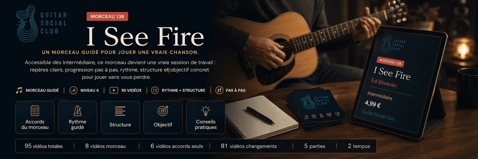 I See Fire de Ed Sheeran : un morceau guidé pour jouer une vraie chanson au Guitar Social Club