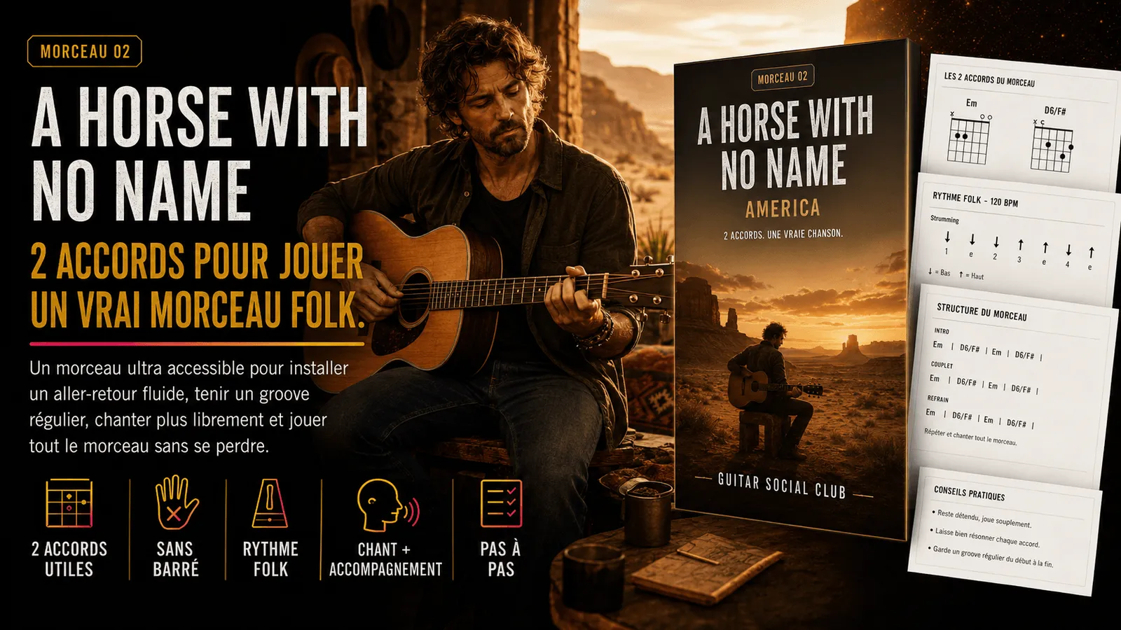 A Horse with No Name d'America : un morceau folk guidé en deux accords pour jouer une vraie chanson au Guitar Social Club