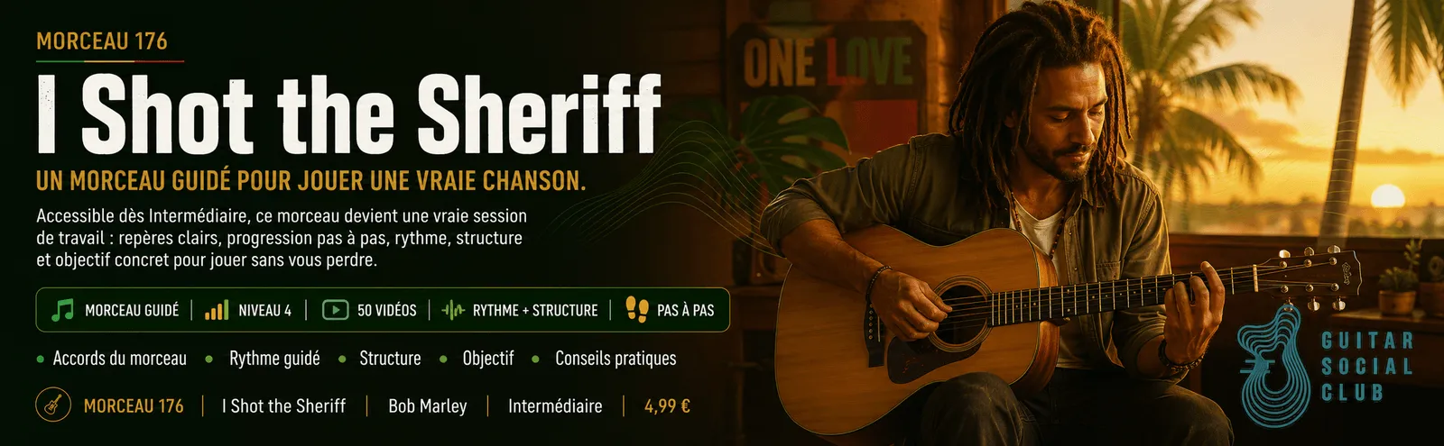 I Shot the Sheriff de Bob Marley : un morceau guidé pour jouer une vraie chanson au Guitar Social Club