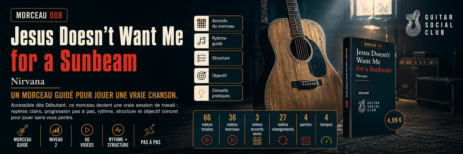 Jesus Doesn't Want Me for a Sunbeam de Nirvana : un morceau guidé pour jouer une vraie chanson au Guitar Social Club
