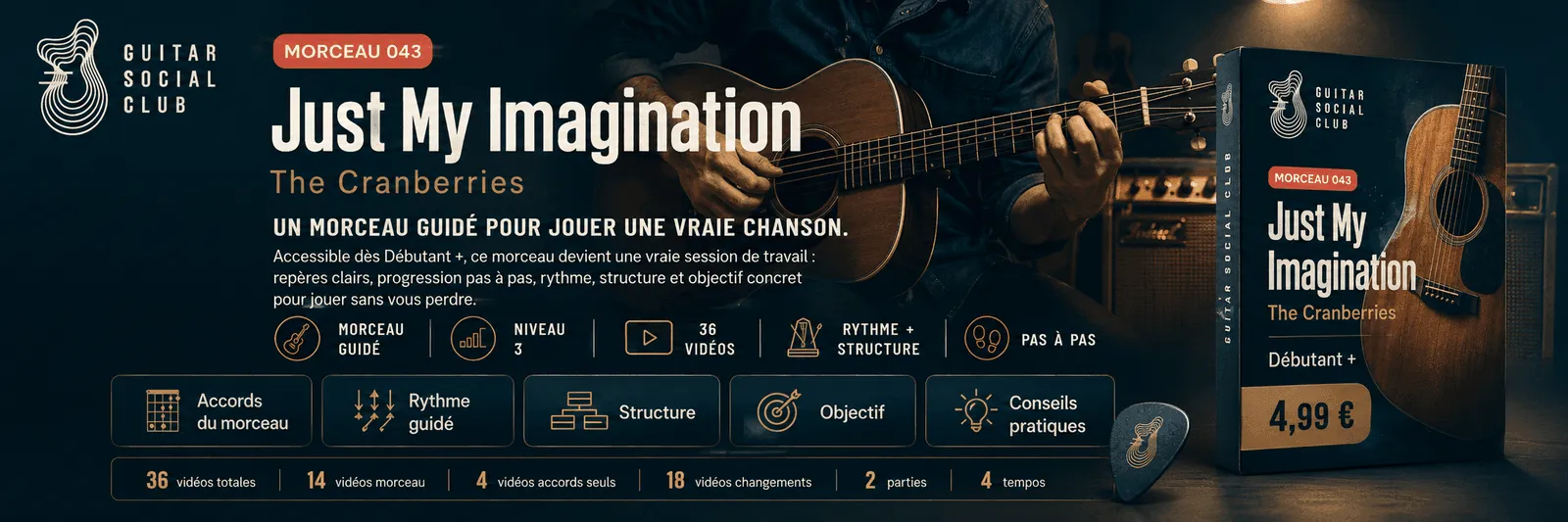 Just My Imagination des Cranberries : un morceau guidé pour jouer une vraie chanson au Guitar Social Club