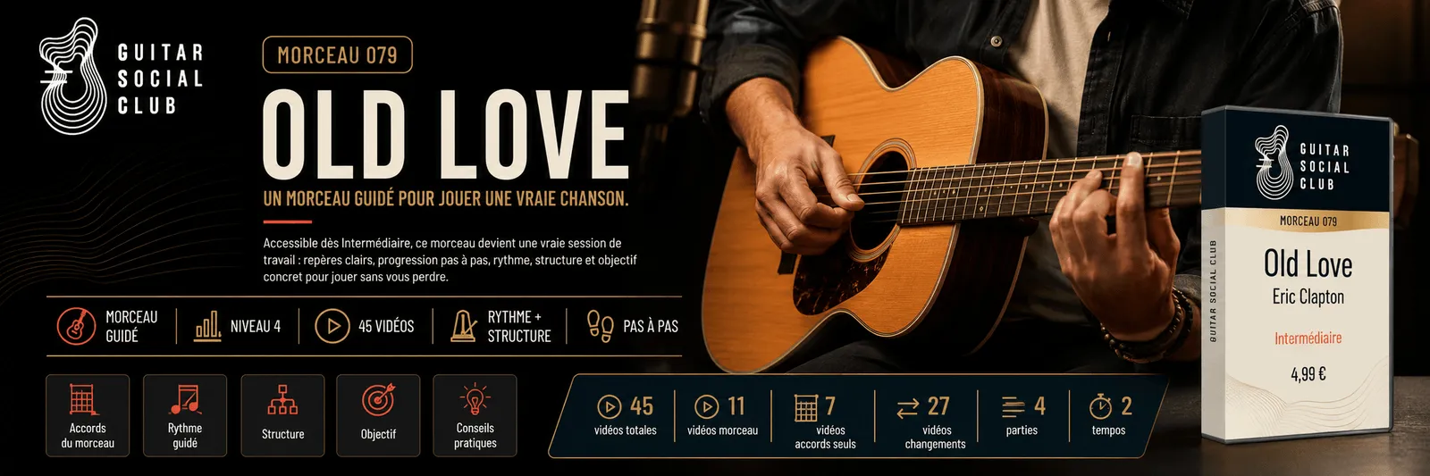 Old Love de Eric Clapton : un morceau guidé pour jouer une vraie chanson au Guitar Social Club