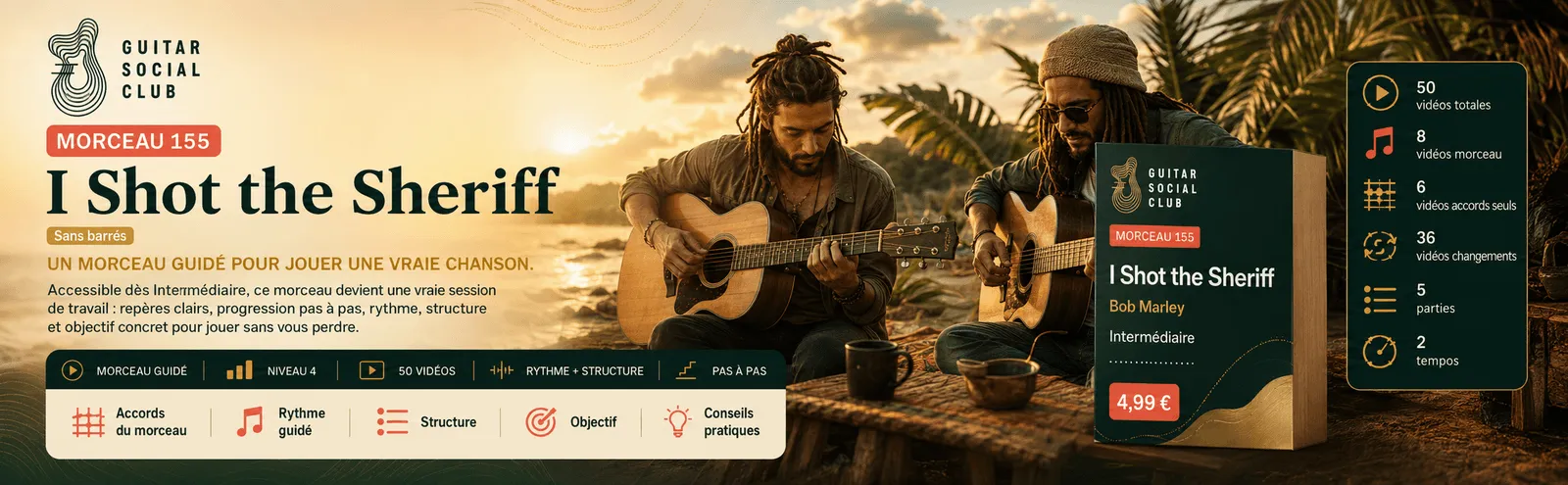 I Shot the Sheriff SB de Bob Marley : un morceau guidé pour jouer une vraie chanson au Guitar Social Club