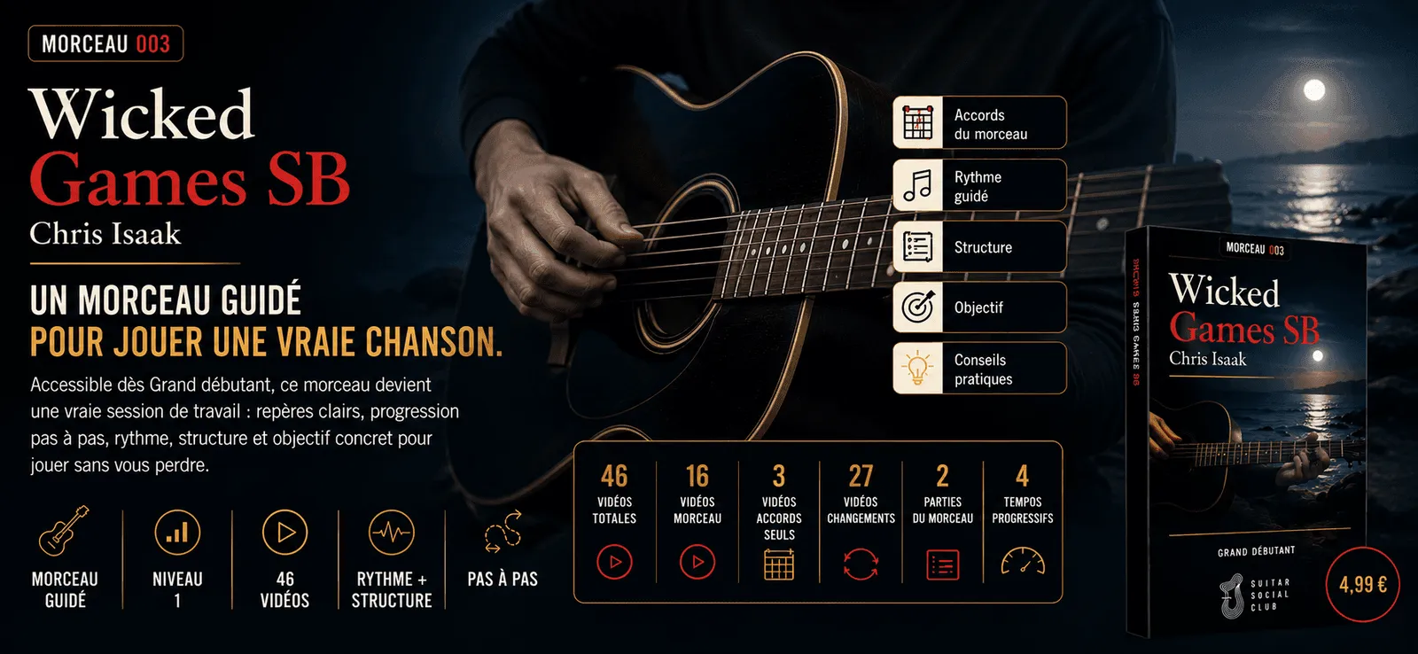 Wicked Game de Chris Isaak en version sans barré : un morceau guidé pour jouer une vraie chanson au Guitar Social Club