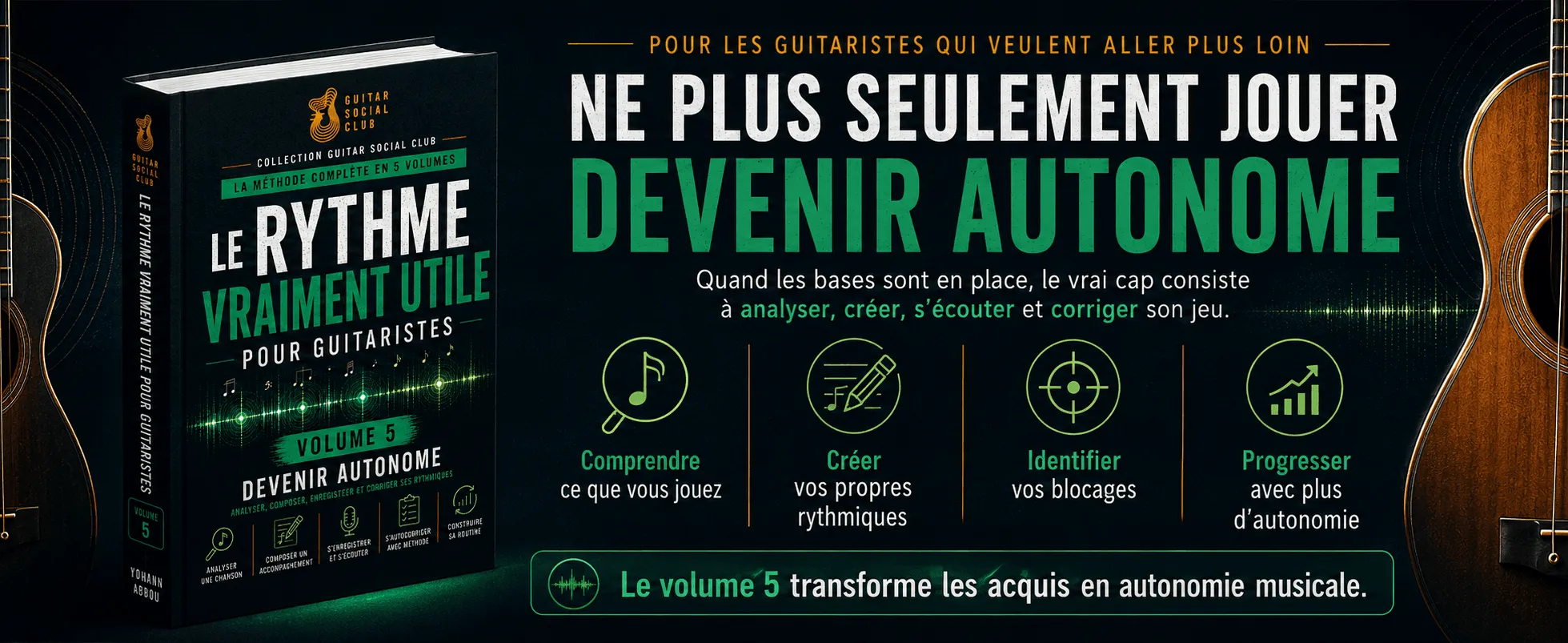 Le rythme vraiment utile - Volume 5 : Ne plus seulement jouer : devenir autonome