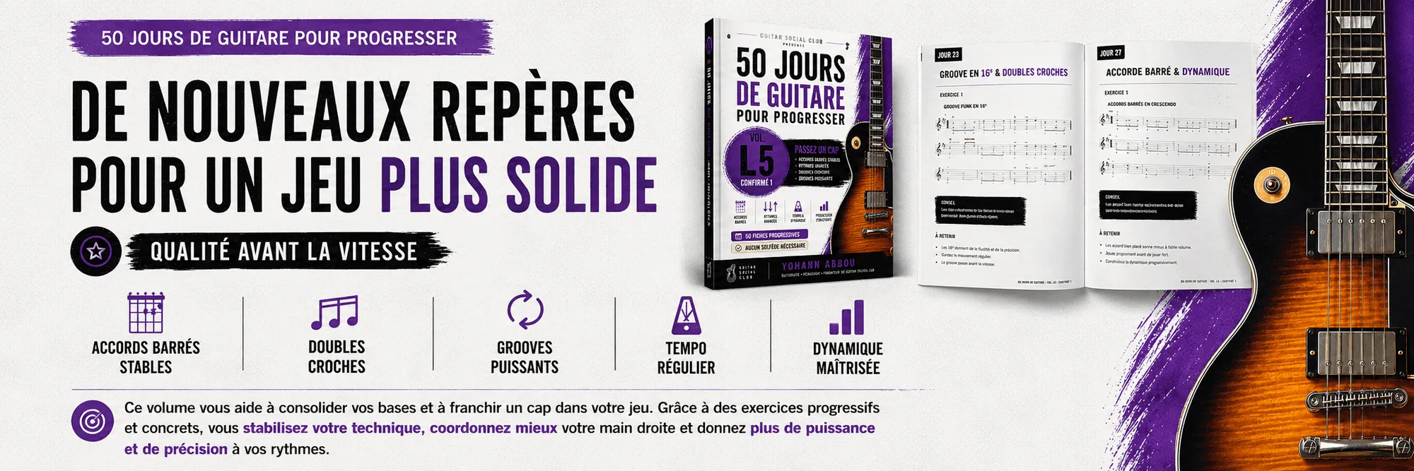 50 jours de guitare pour progresser - Vol. 5 L5 Confirmé 1 : Nouveaux repères, jeu plus solide