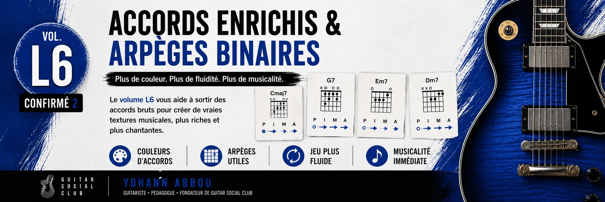 50 jours de guitare pour progresser - Vol. 6 L6 Confirmé 2 : Accords enrichis et arpèges binaires