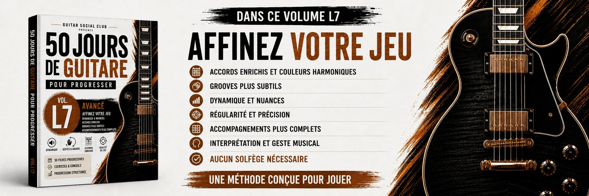 50 jours de guitare pour progresser - Vol. 7 L7 Avancé : Dans ce volume : affinez votre jeu