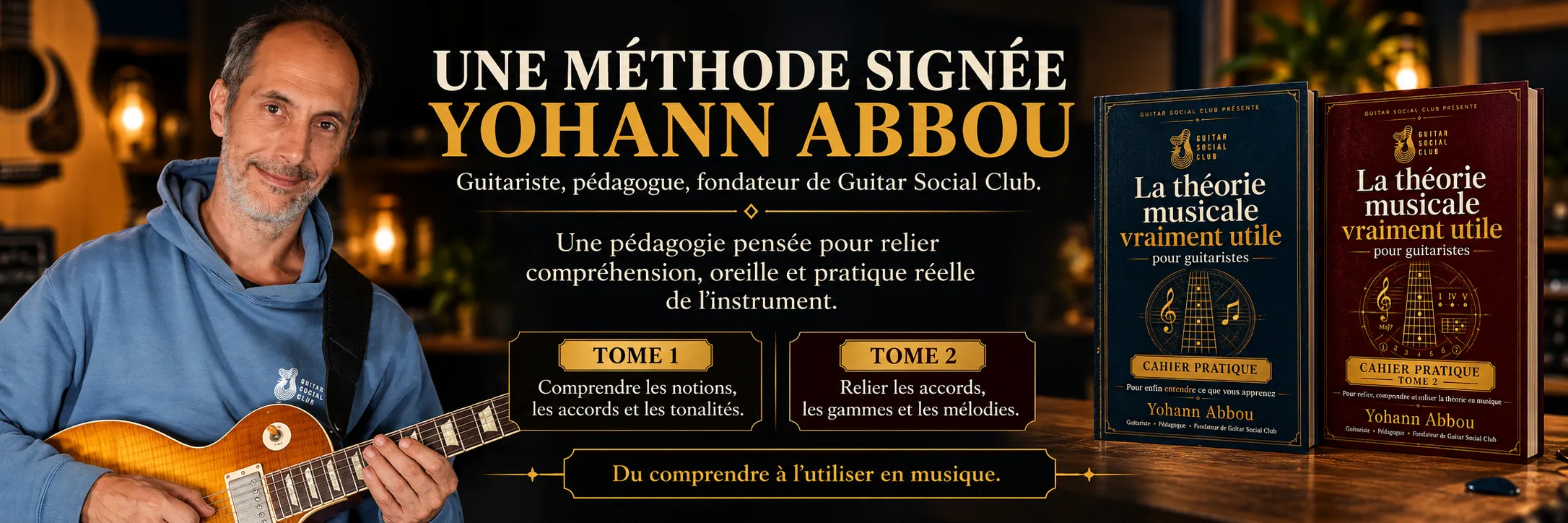La théorie musicale vraiment utile - Tome 2 : Relier la théorie aux chansons et aux décisions de jeu