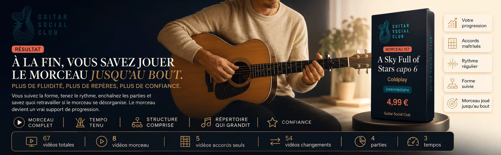 Le résultat : à la fin, tu sais jouer A Sky Full of Stars capo 6 jusqu'au bout avec plus de fluidité et de confiance