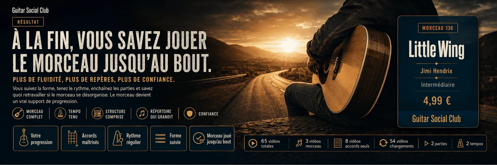 Le résultat : à la fin, tu sais jouer Little Wing jusqu'au bout avec plus de fluidité et de confiance
