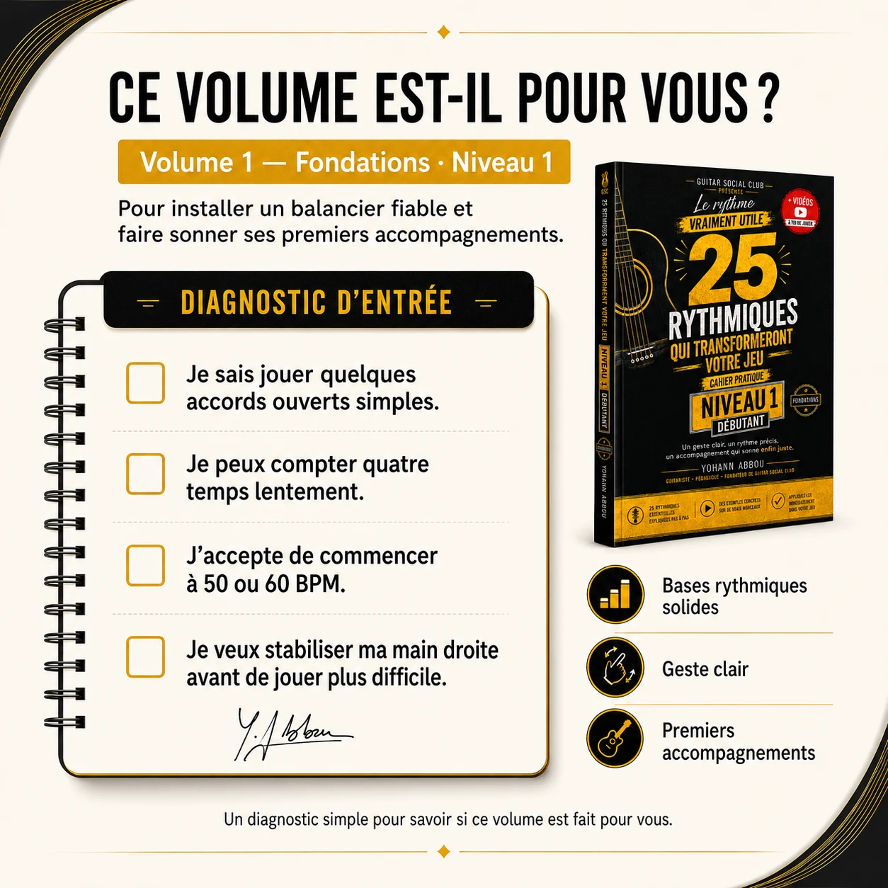 Diagnostic d’entrée du volume 1 pour vérifier accords ouverts, comptage lent et stabilité de la main droite