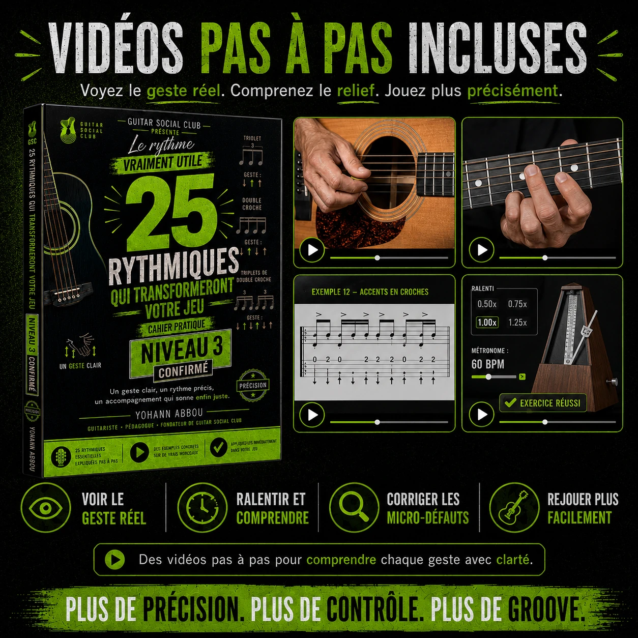 Vidéos pas à pas incluses dans le volume 3 pour observer la main droite, les liaisons et les erreurs fréquentes