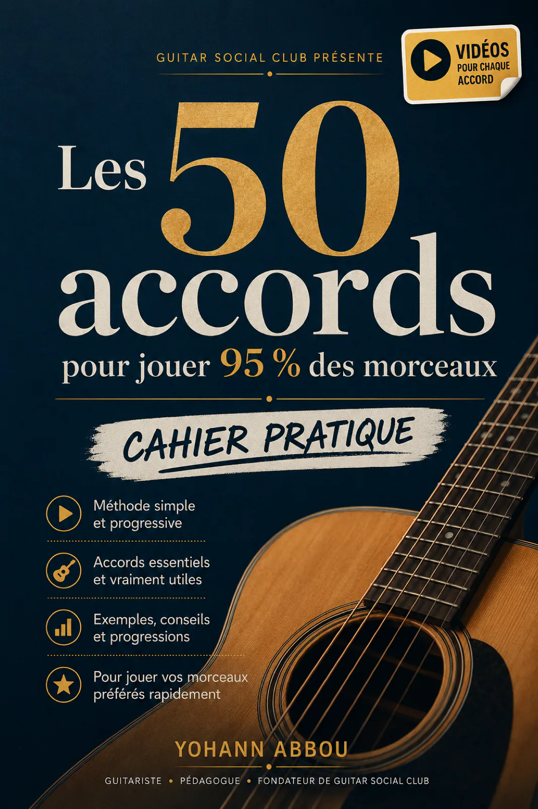 Livre 50 accords pour jouer 95% des morceaux : Contenu structuré pour progresser vite : notions essentielles, exercices guidés et repères concrets pour appliquer immédiatement la méthode en pratique réelle. pour progresser à la guitare avec une méthode claire