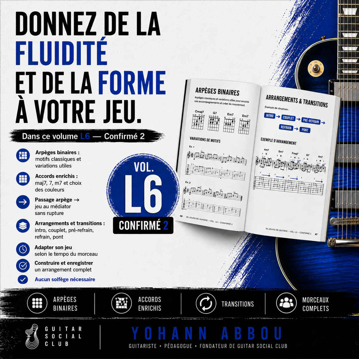 Programme du volume 6 pour donner de la fluidité et de la forme au jeu avec arpèges, accords enrichis et transitions