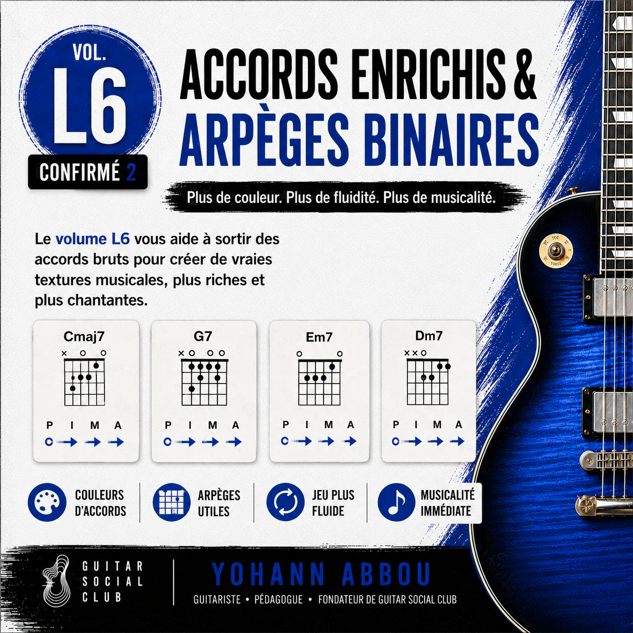 Travail des accords enrichis et des arpèges binaires dans le volume 6 pour créer plus de couleur et de fluidité