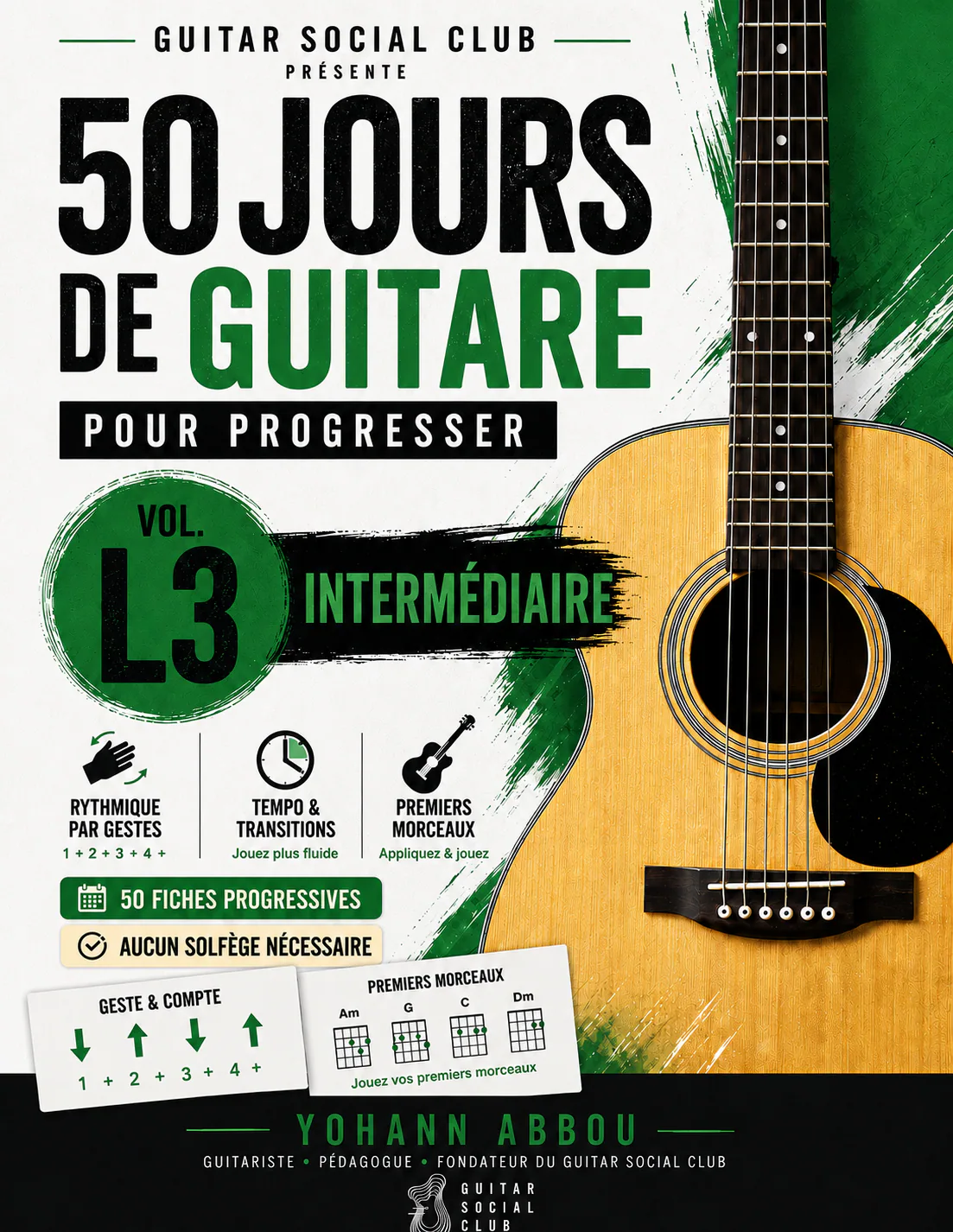 Livre 50 jours de guitare pour progresser - Vol. 3 L3 Intermediaire : Le volume qui transforme une grille simple en accompagnement vivant : rythmiques liees, gestes fantomes, dynamique, accords enrichis, Fa, Si mineur et premiers barres. pour progresser à la guitare avec une méthode claire