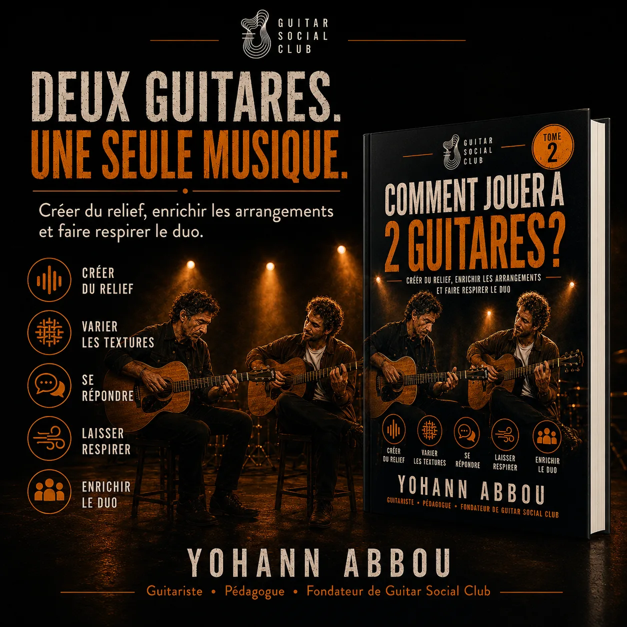 Présentation du livre Comment jouer à 2 guitares tome 2 pour créer du relief, enrichir les arrangements et faire respirer le duo