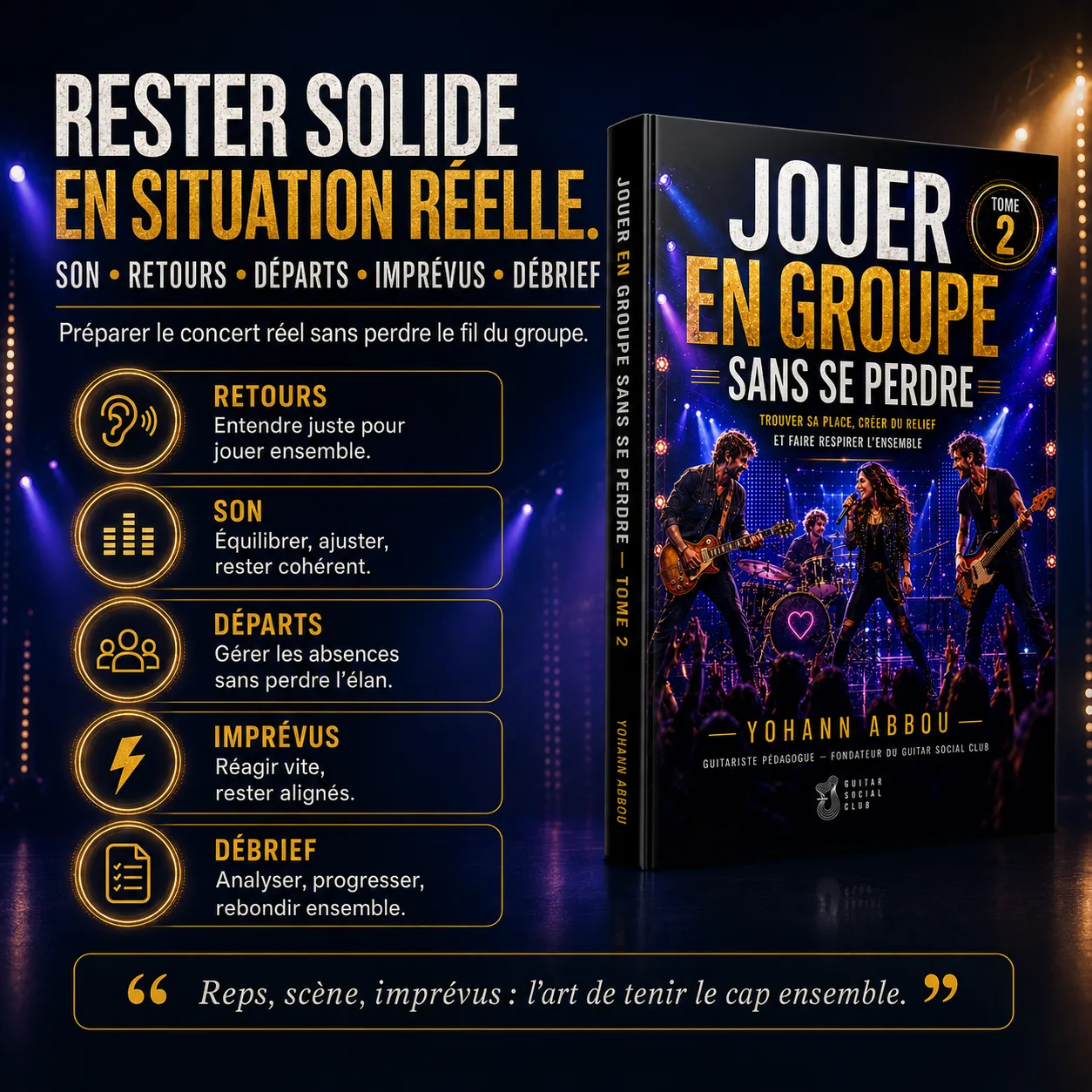 Repères pour rester solide en situation réelle avec retours, son, départs, imprévus et débrief après répétition ou scène