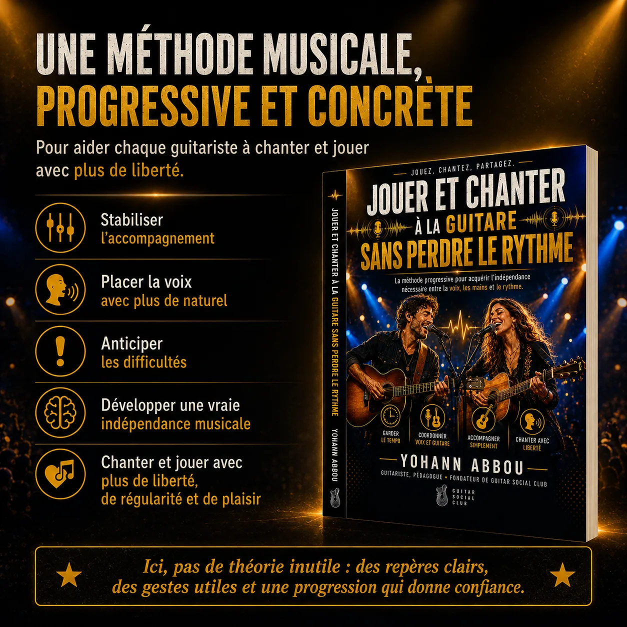 Méthode musicale progressive et concrète pour stabiliser l’accompagnement, placer la voix et anticiper les difficultés