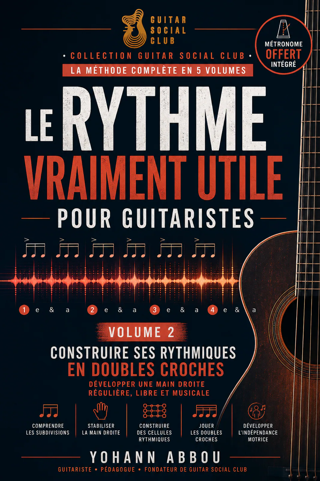 Livre Le rythme vraiment utile - Volume 2 : Contenu structuré pour progresser vite : notions essentielles, exercices guidés et repères concrets pour appliquer immédiatement la méthode en pratique réelle. pour progresser à la guitare avec une méthode claire