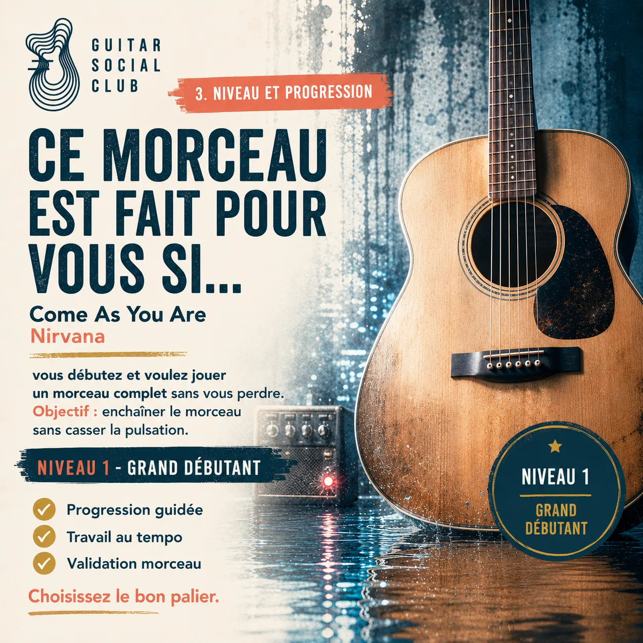 Diagnostic niveau grand débutant pour Come As You Are
