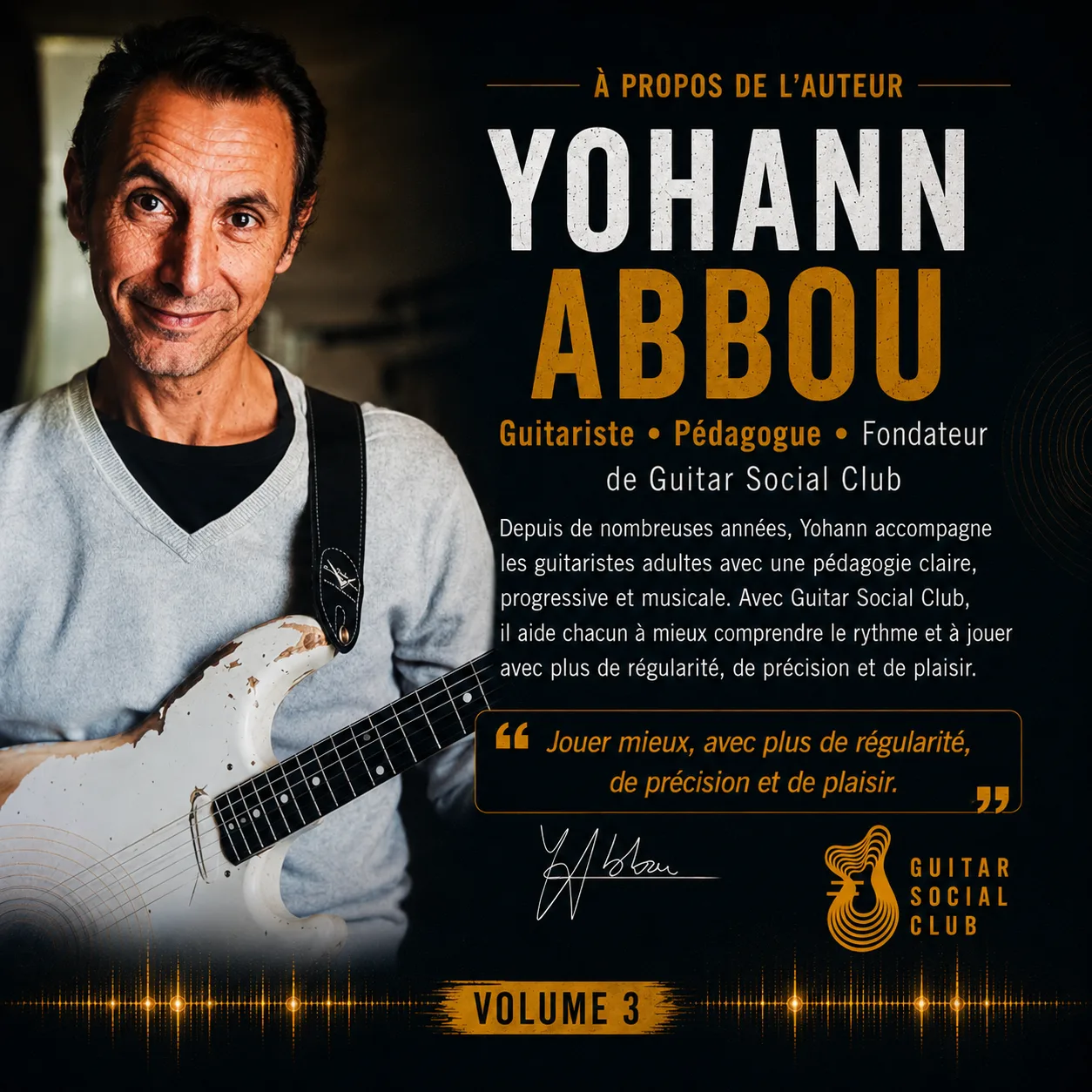 Le rythme vraiment utile volume 3 conçu par Yohann Abbou pour aider les guitaristes à enrichir leurs accompagnements avec régularité et précision