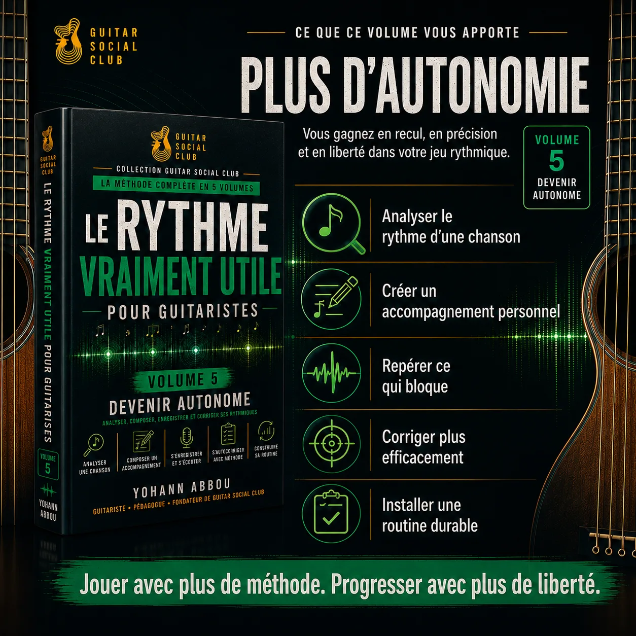 Ce que le volume 5 apporte pour analyser le rythme d’une chanson, créer un accompagnement personnel et installer une routine durable