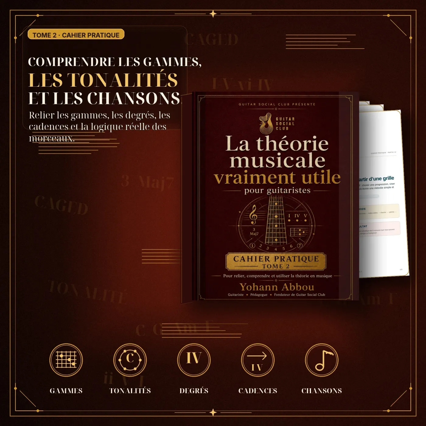 La théorie musicale vraiment utile Tome 2 - comprendre les gammes, les tonalités et les chansons